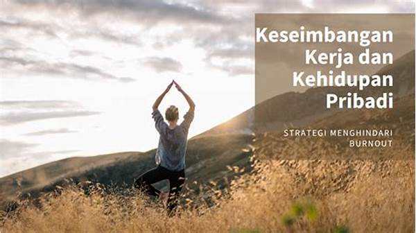 Keseimbangan Kerja Dan Kehidupan Pribadi