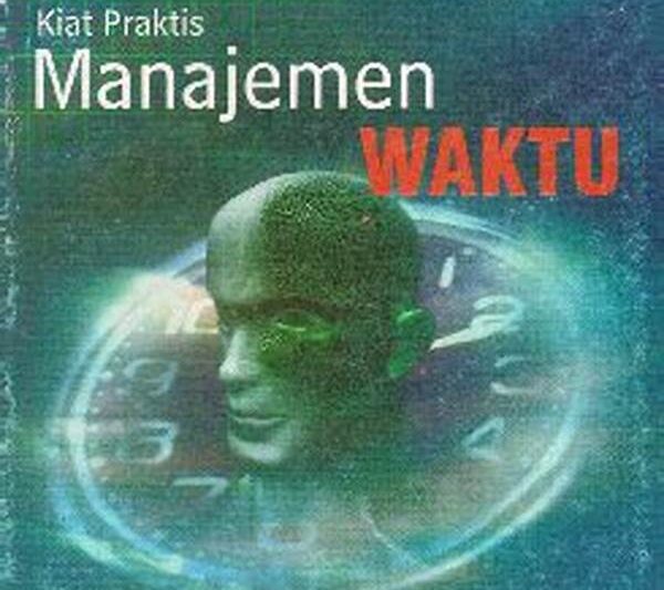 Kiat Praktis Manajemen Waktu